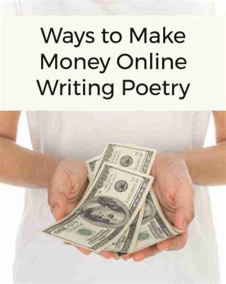 How to Make Money Writing Poetry: Strategies and Perspectives